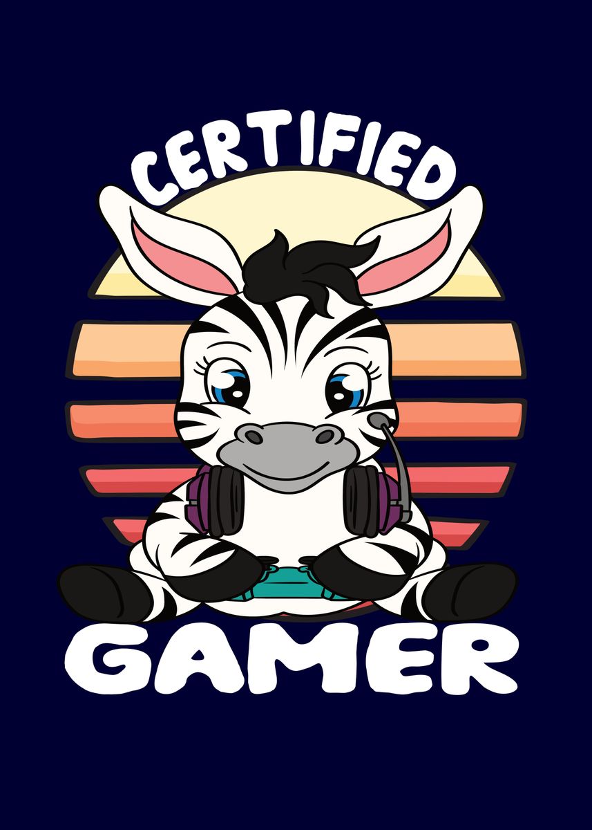 'Certified Gamer Cute Zebra' Poster, picture, metal print, paint by