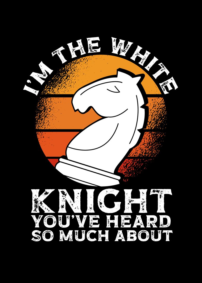 'Im the white knight retro' Poster, picture, metal print, paint by BeMi ...