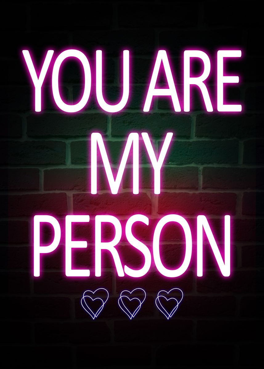 'You Are My Person' Poster, picture, metal print, paint by Remang ...