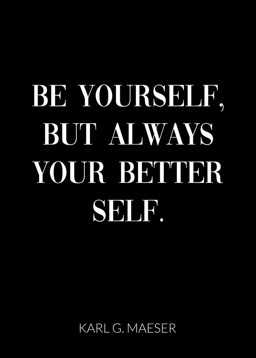 'Be Yourself Better Self' Poster by dkDesign | Displate