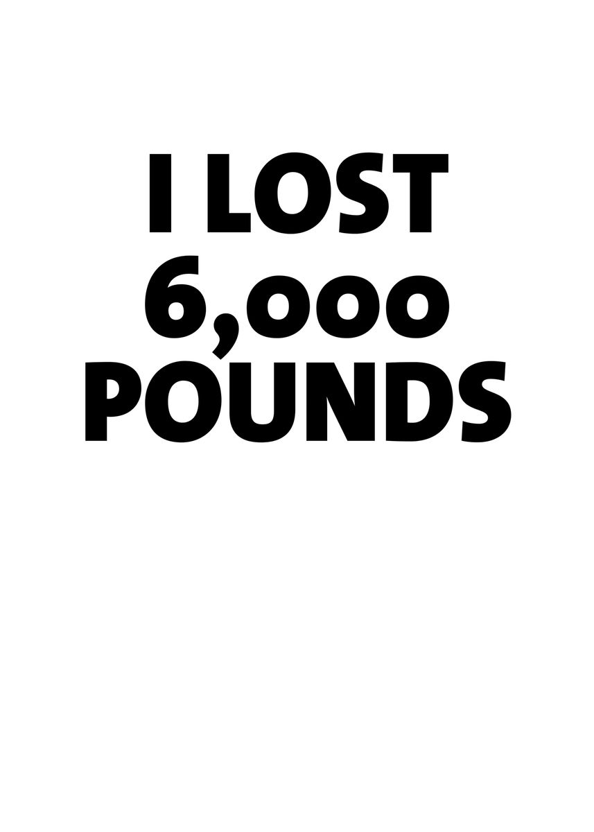 I Lost Pounds Poster Picture Metal Print Paint By Francois Ringuette Displate