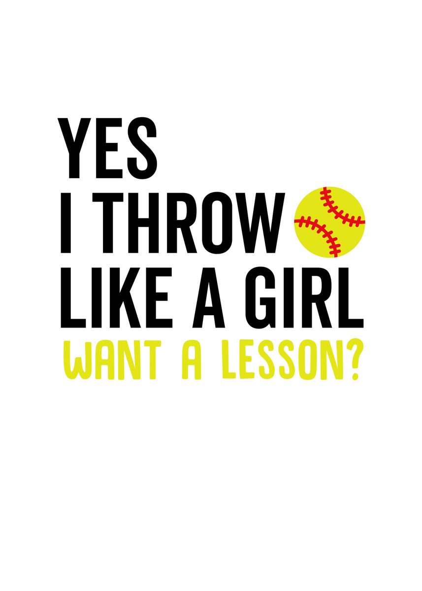 'Yes I Throw Like a Girl' Poster, picture, metal print, paint by