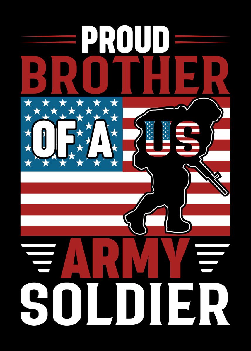 'proud Brother Of A Us ' Poster, Picture, Metal Print, Paint By Tony 