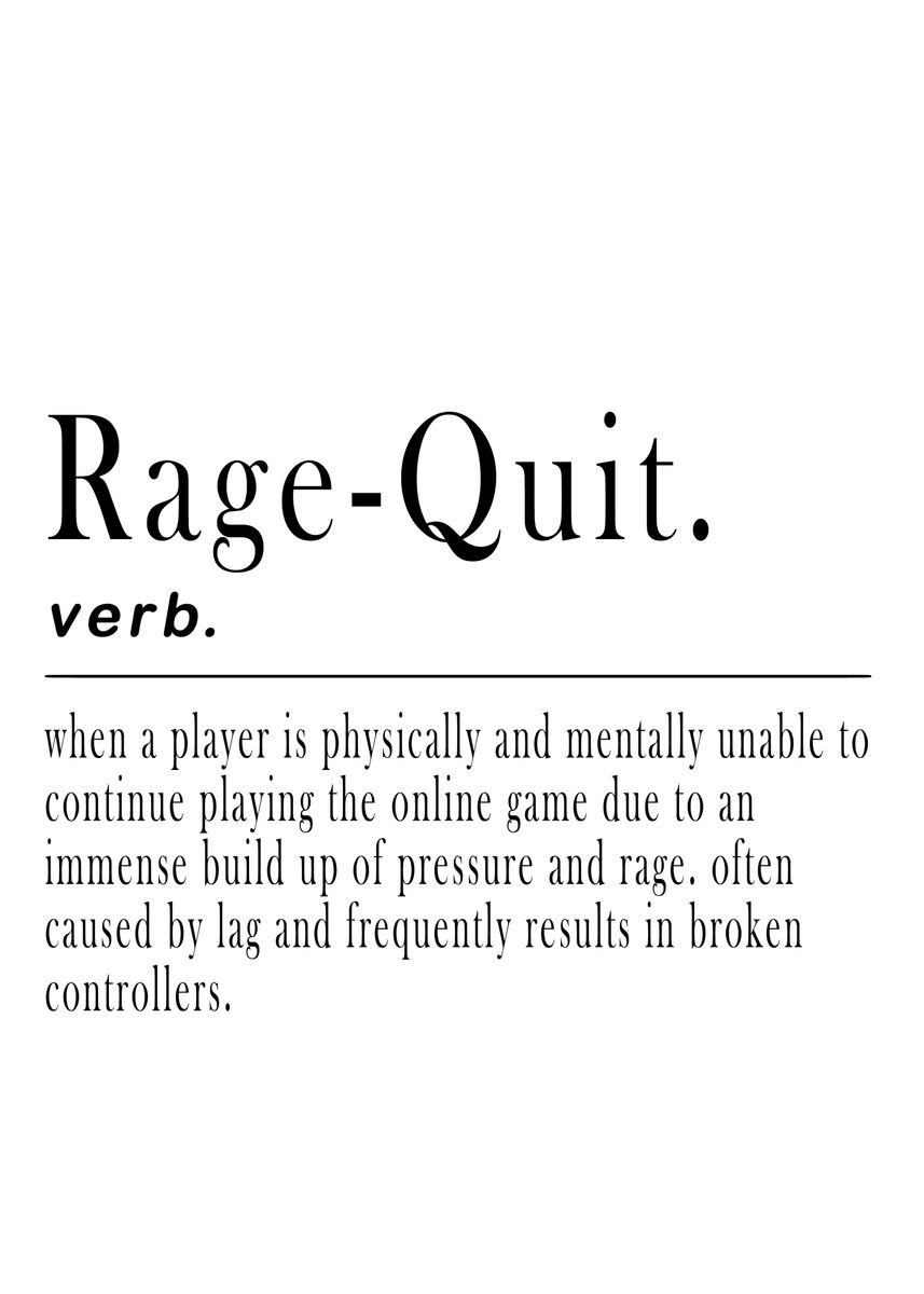 Rage Quit Game - Rage Quit Definition, Gaming Zoom gifts | Poster