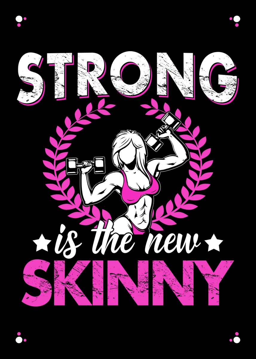 'Strong Is The New Skinny' Poster by platenum | Displate