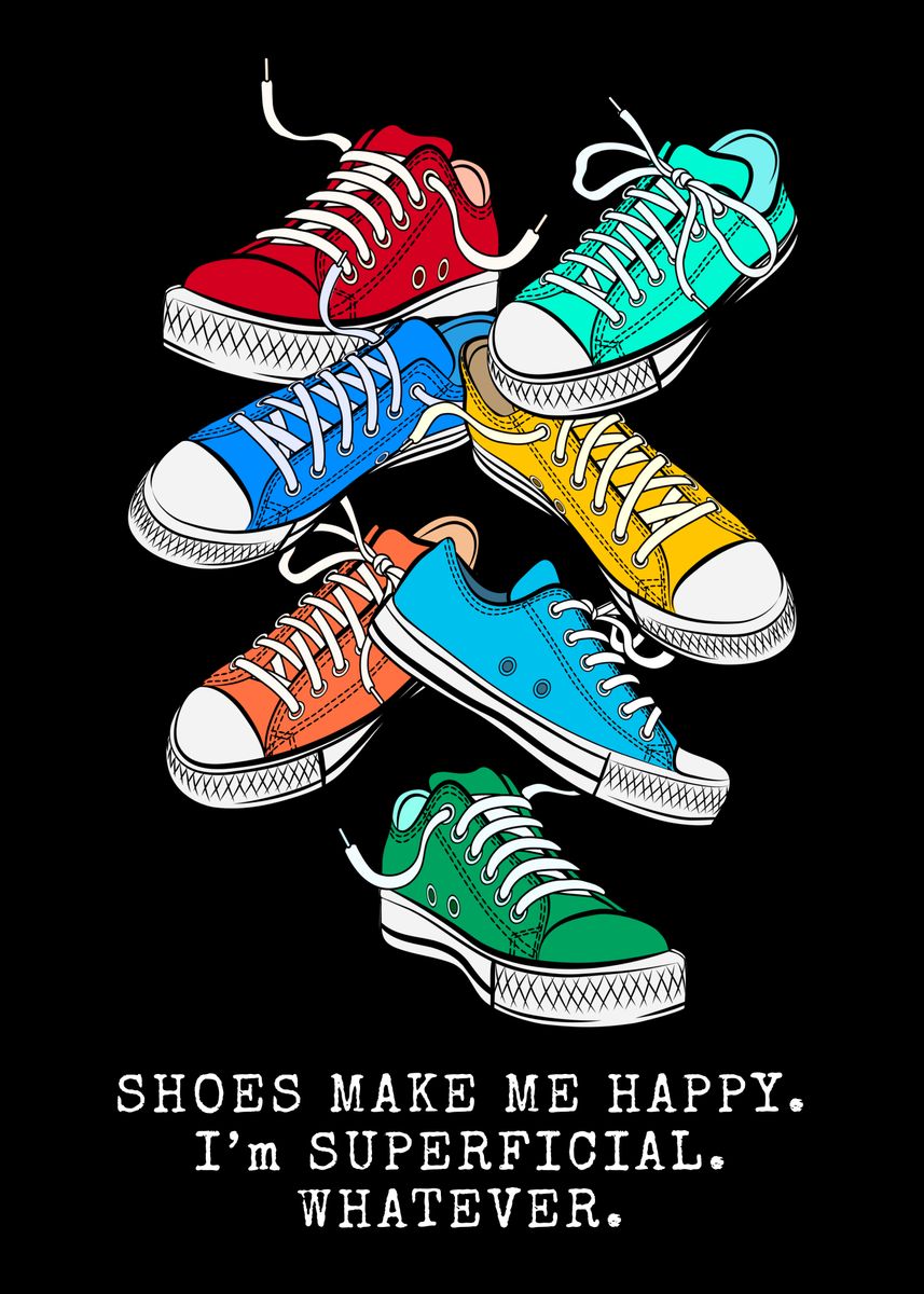 'Sneakers quotes' Poster, picture, metal print, paint by Karin Studio