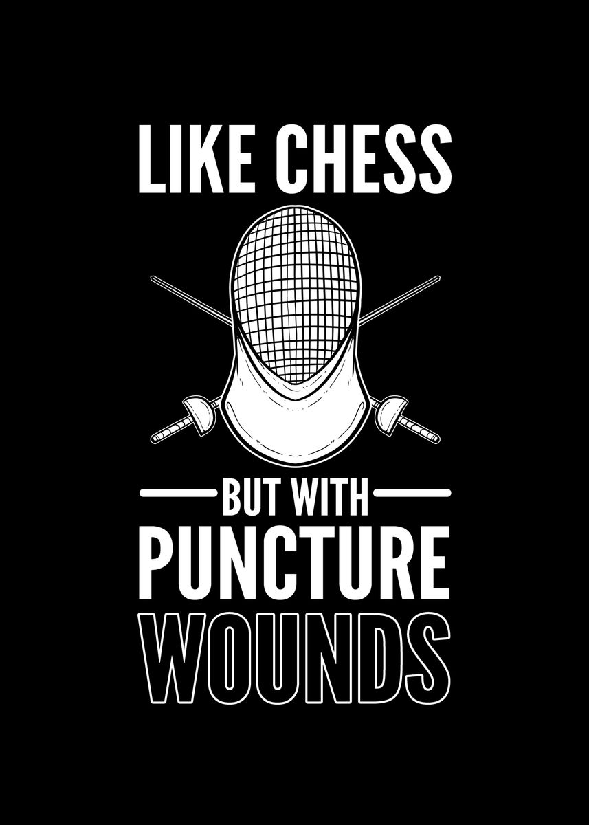 'Fencing Like Chess But' Poster by Fabian El Matador Displate