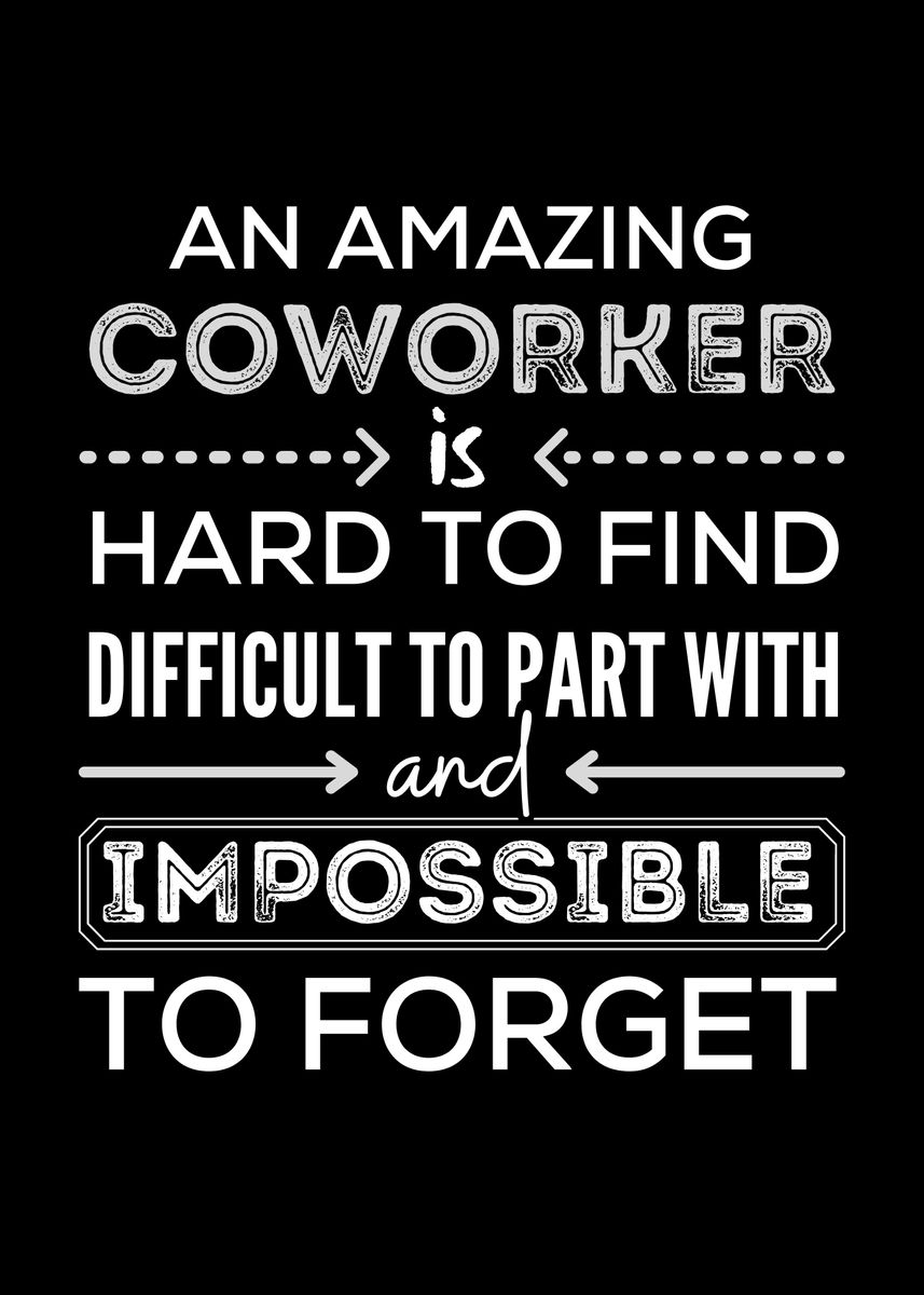 'An amazing coworker' Poster, picture, metal print, paint by teehowa ...