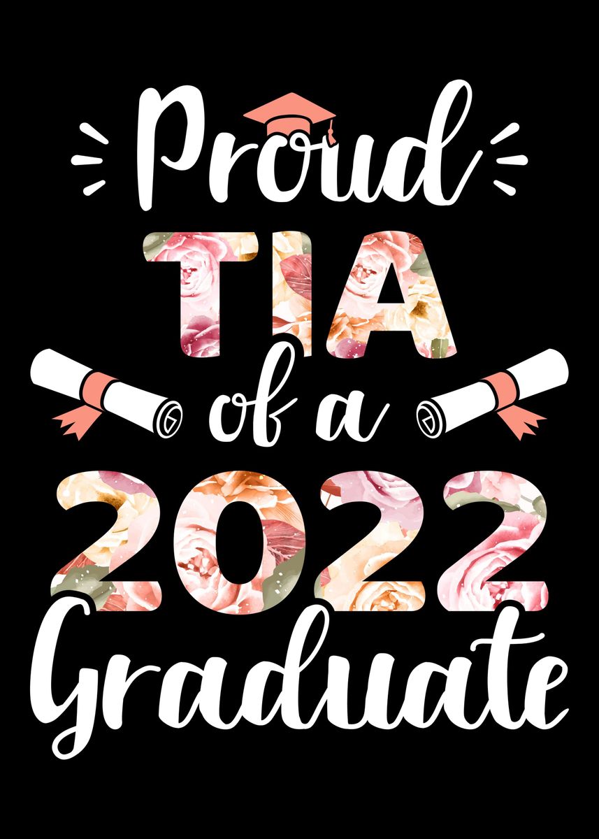 'Proud tia of a 2022 gradua' Poster, picture, metal print, paint by ...