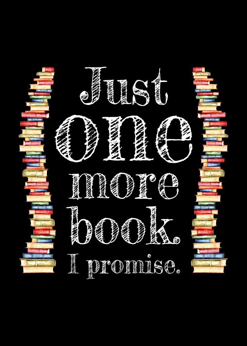 'Just One More Book' Poster, picture, metal print, paint by EDventures ...