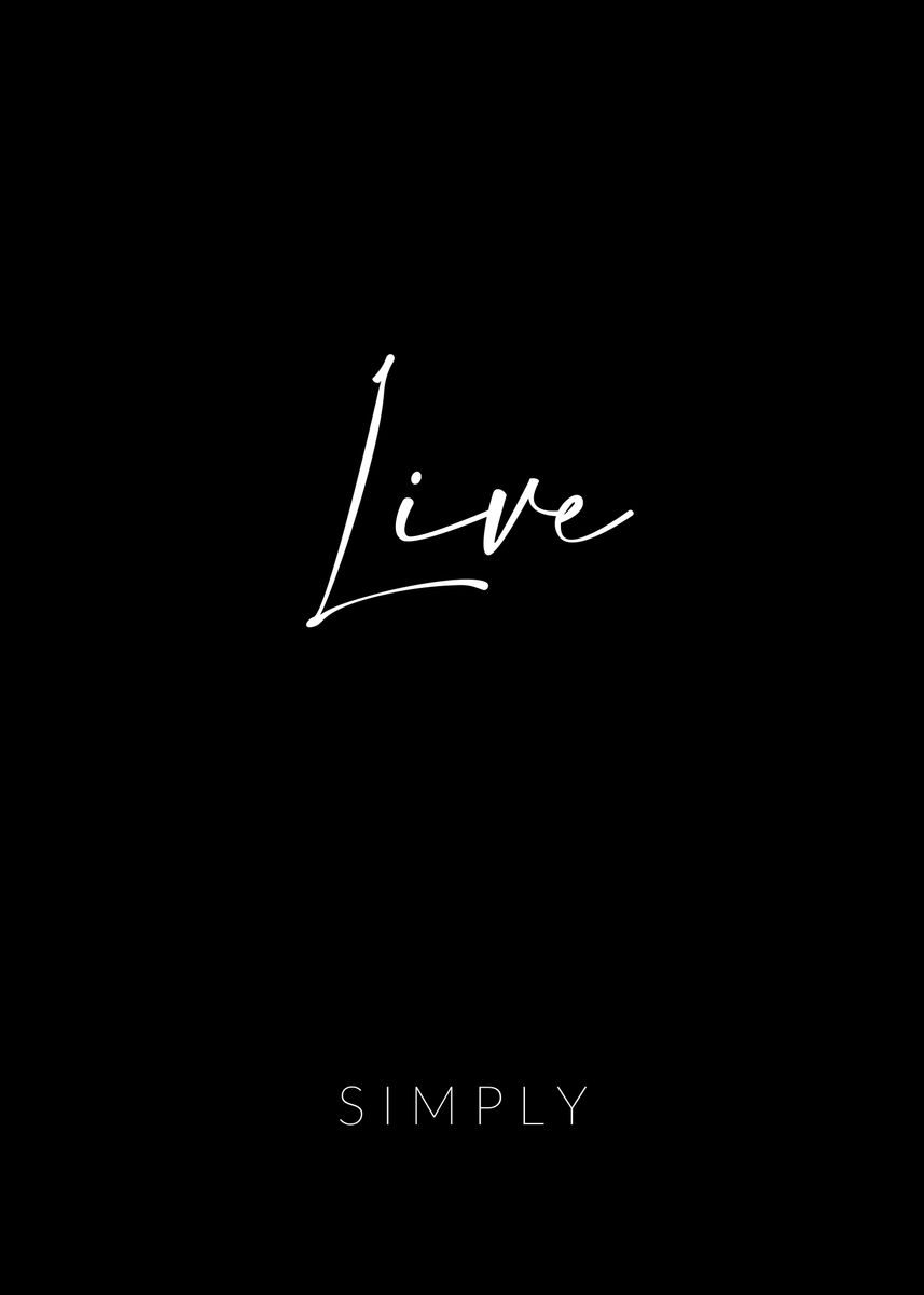 'Live Simply' Poster, picture, metal print, paint by dkDesign | Displate