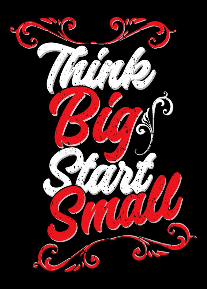 think-big-start-small-poster-by-max-ronn-displate