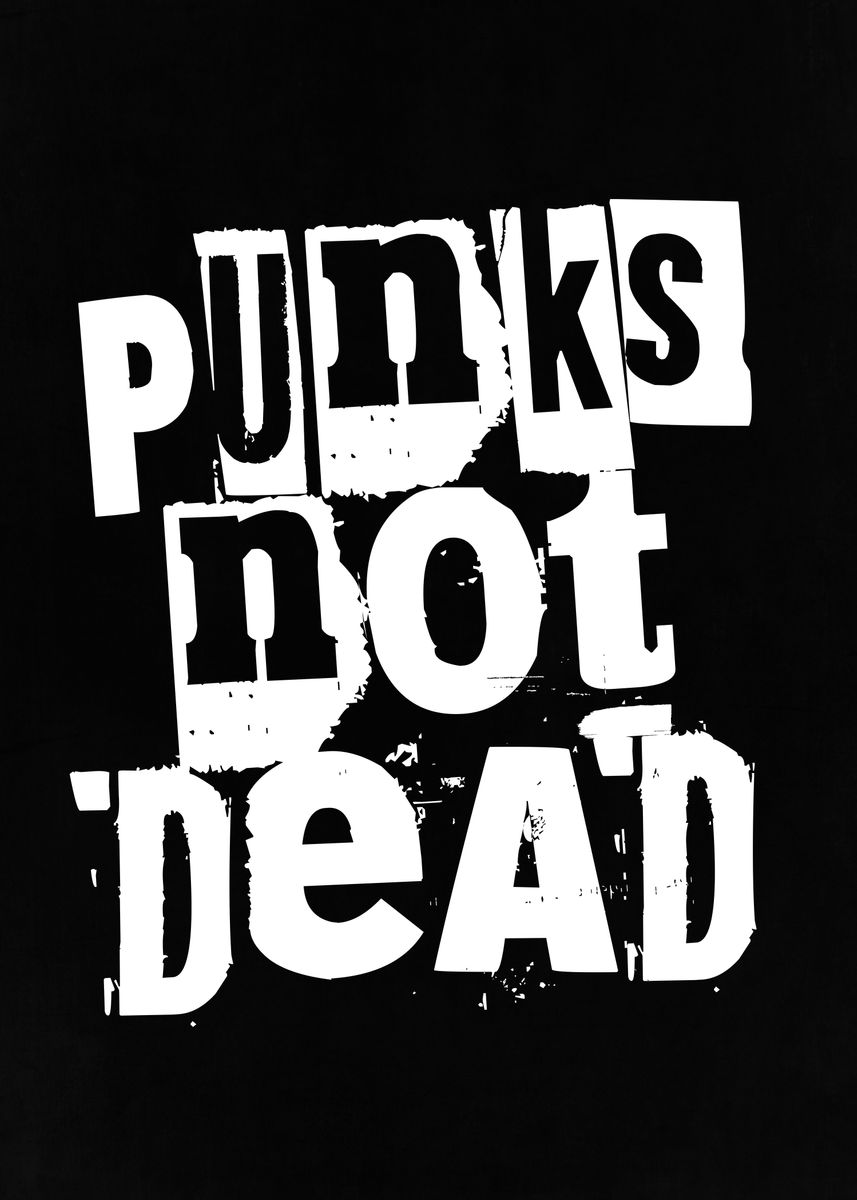 Punks Not Dead Poster By John Marinakis Displate