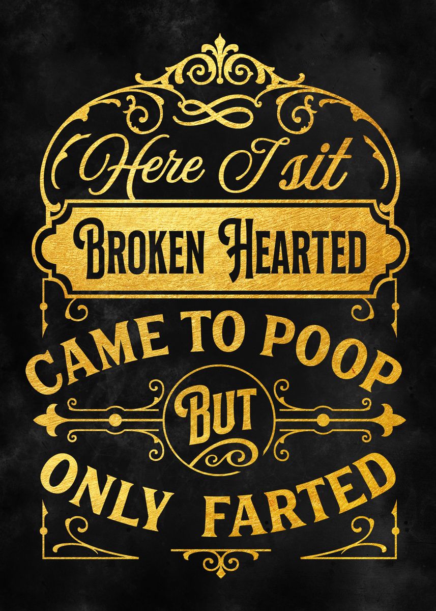 'Here I sit broken hearted ' Poster, picture, metal print, paint by ...