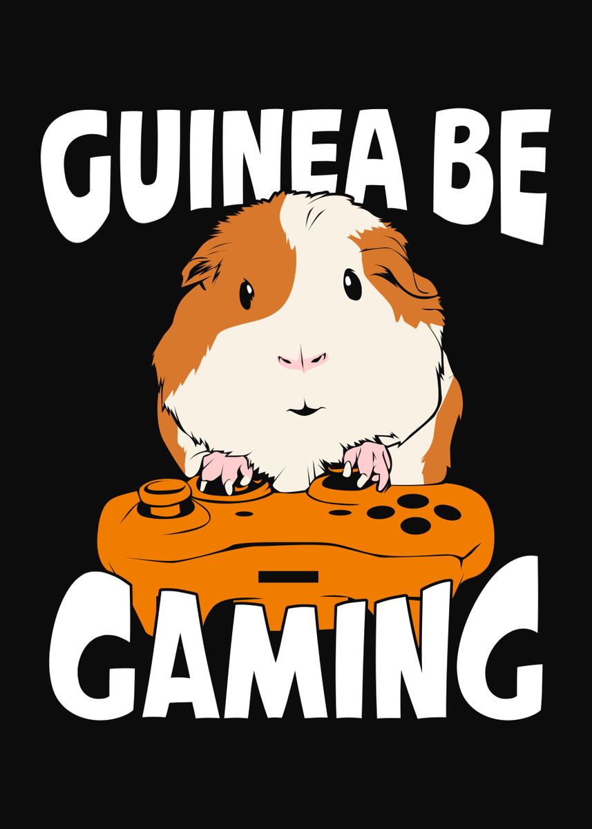 'Guinea Be Gaming' Poster, picture, metal print, paint by Marcel Doll ...