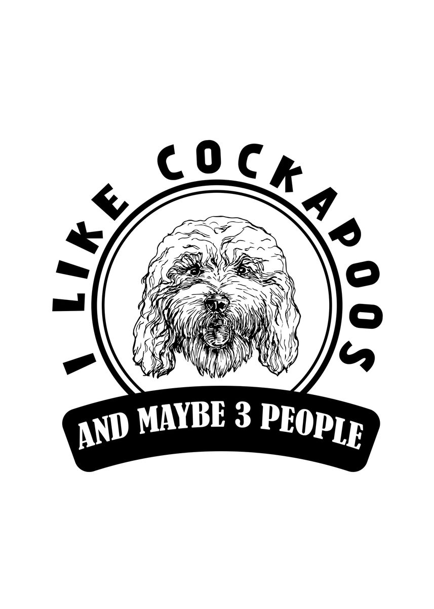 'Cockapoos Pets Dogs Gifts' Poster by TW Design | Displate