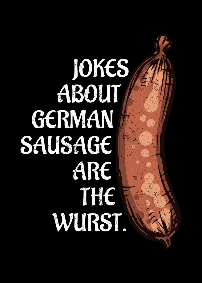'Jokes about German sausage' Poster by Lukes Pixel Studio Displate