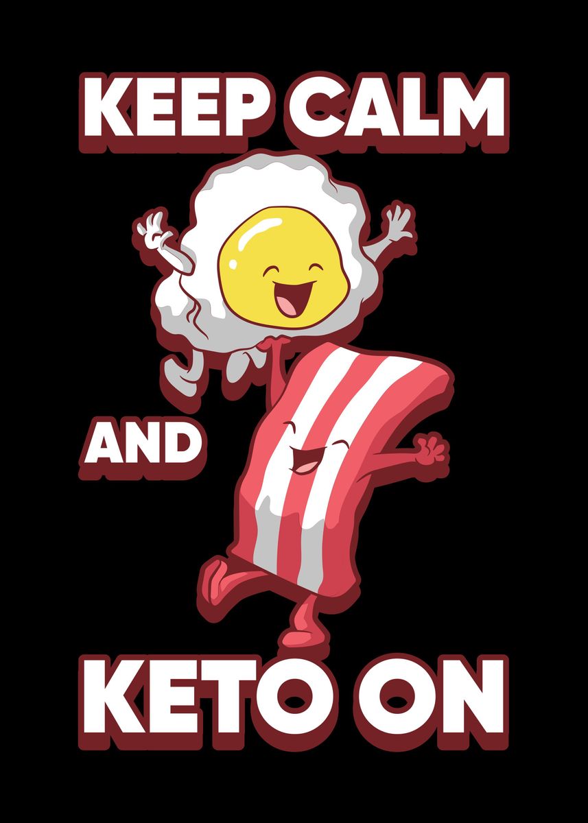 Keep Calm And Keto On Poster By CatRobot Displate