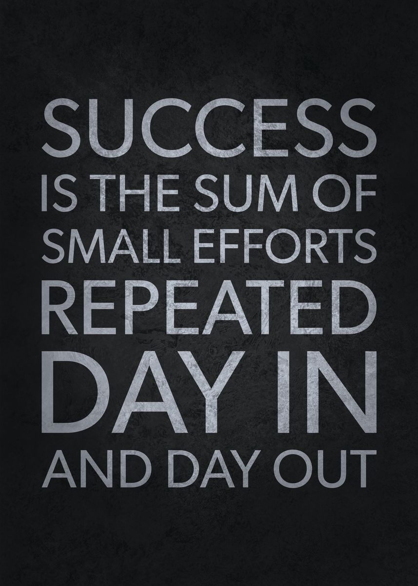 'Success Is Sum Of Efforts' Poster, picture, metal print, paint by CHAN ...