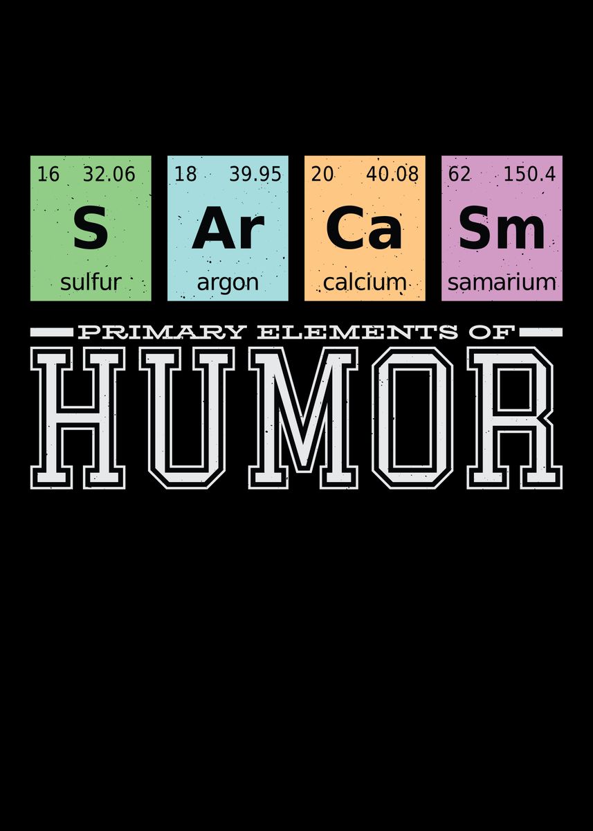 'Primary Elements Of Humor' Poster by ZS C O M M E R C E | Displate
