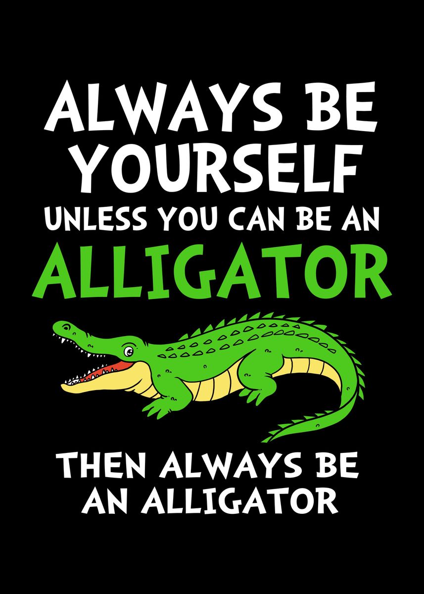 'Funny Alligator' Poster, picture, metal print, paint by FunnyGifts ...