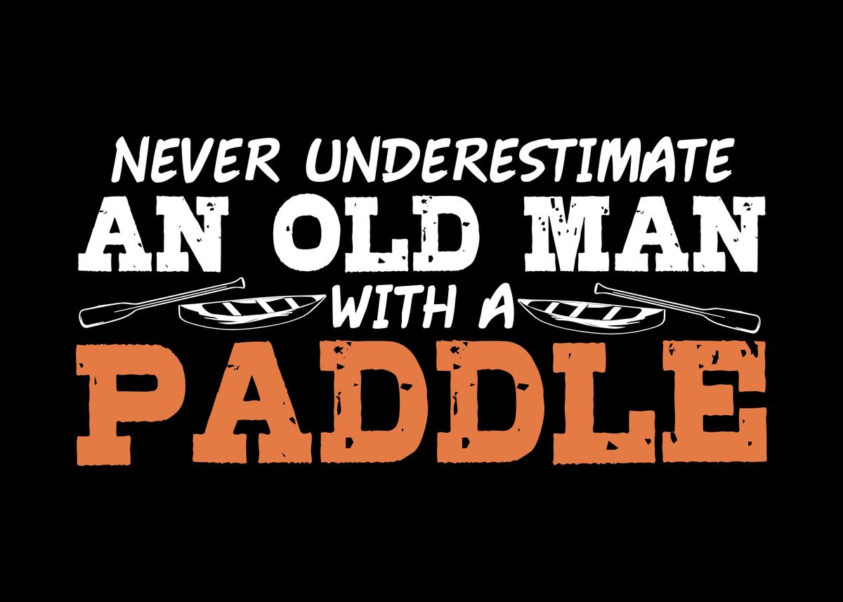 'Paddle Canoe Canoeing Joke' Poster by DesignatedDesigner Displate