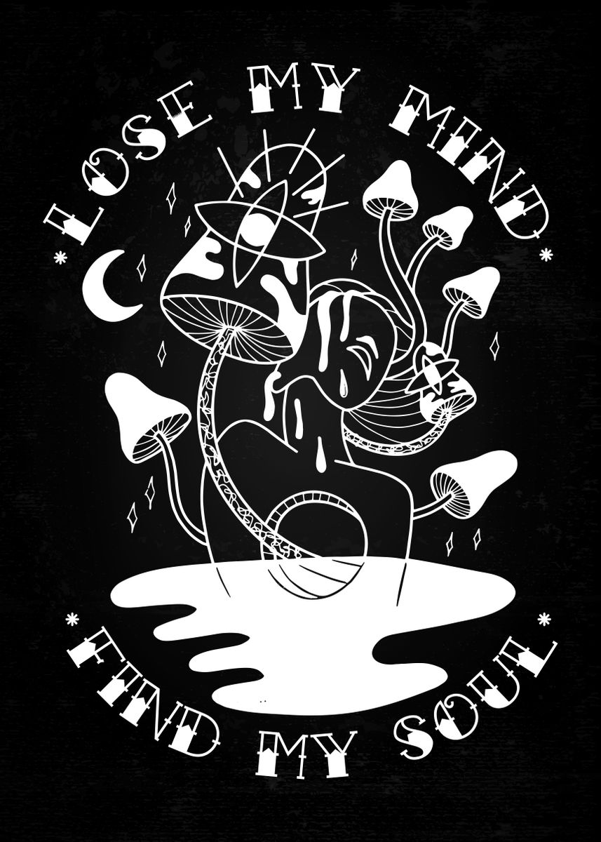 'Lose My Mind Find My Soul' Poster by BestPrints | Displate