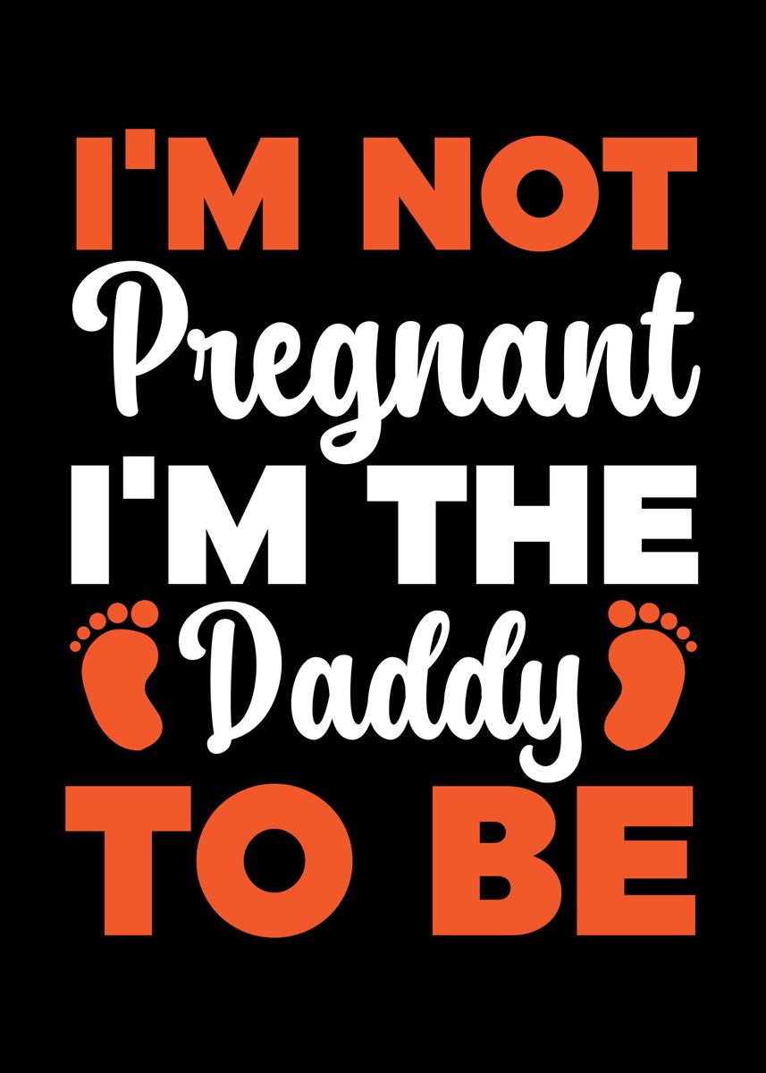 'Dad To Be' Poster, picture, metal print, paint by NAO | Displate