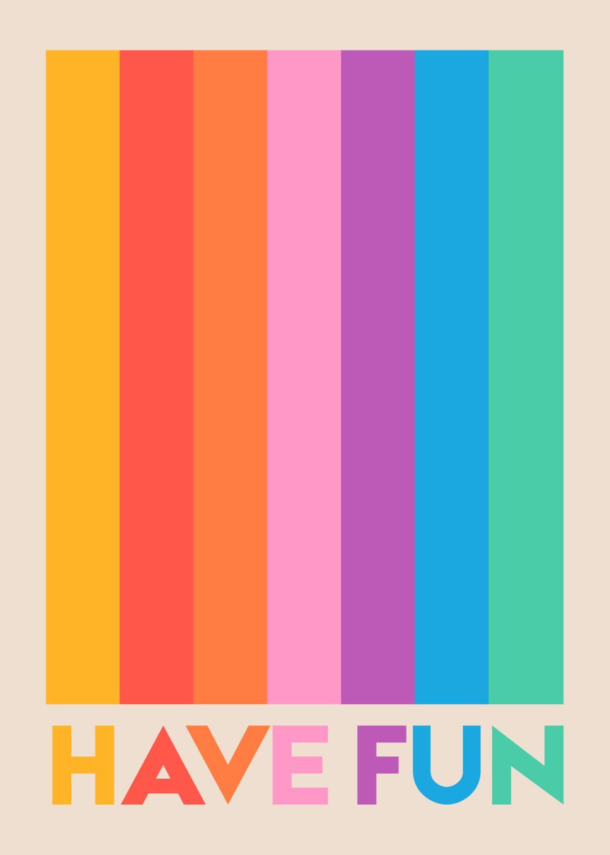 Vintage Rainbow Have Fun Poster By Showmemars Displate