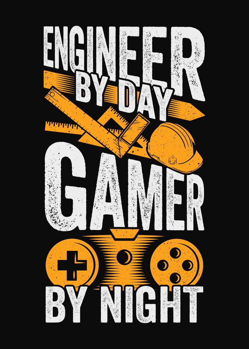 'Engineer Gamer Design' Poster, picture, metal print, paint by Marcel ...