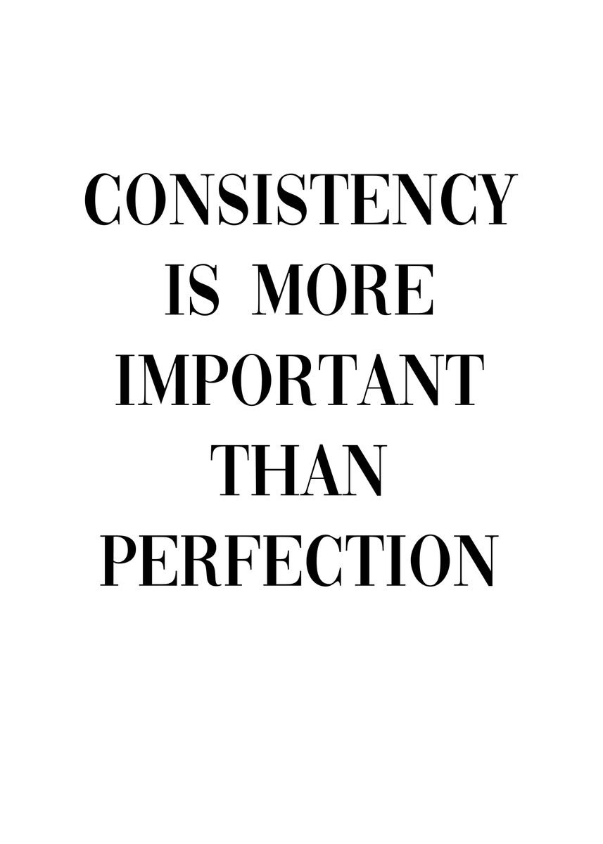 'Consistency Success Quote' Poster, picture, metal print, paint by ...