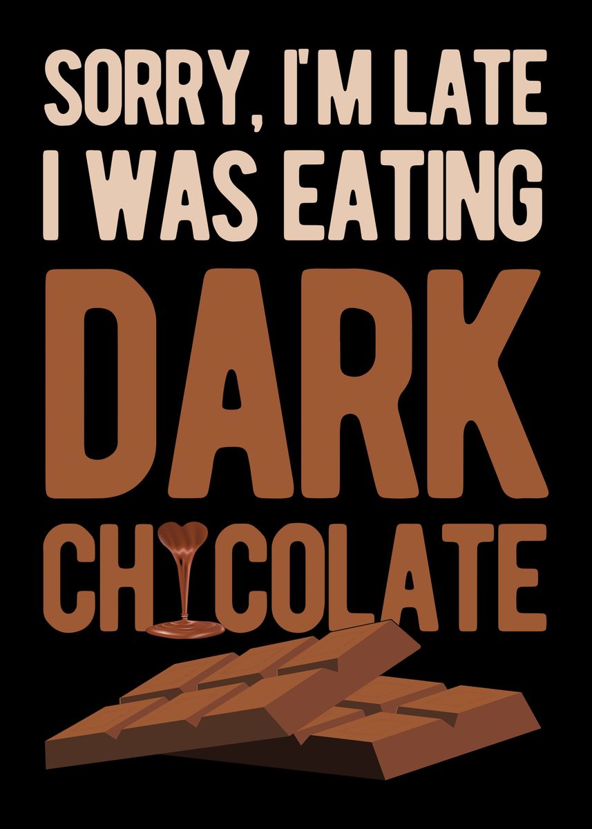 Dark Chocolate Funny Poster Picture Metal Print Paint By Visualz dark-chocolate-funny-poster-picture-metal-print-paint-by-visualz