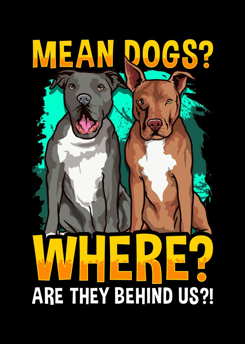 'Funny Mean Dogs Where' Poster by Lukes Pixel Studio Displate