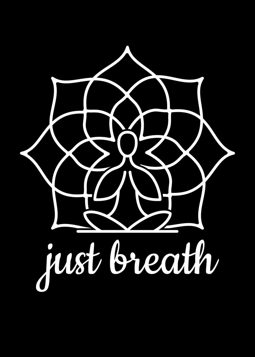 'Just Breath' Poster by Mooon | Displate