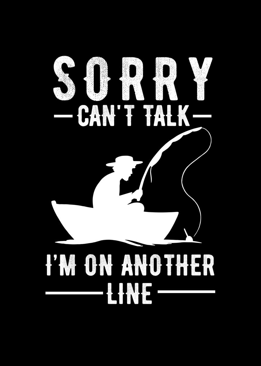 'Sorry Cant Talk Im On' Poster by Steven Zimmer | Displate