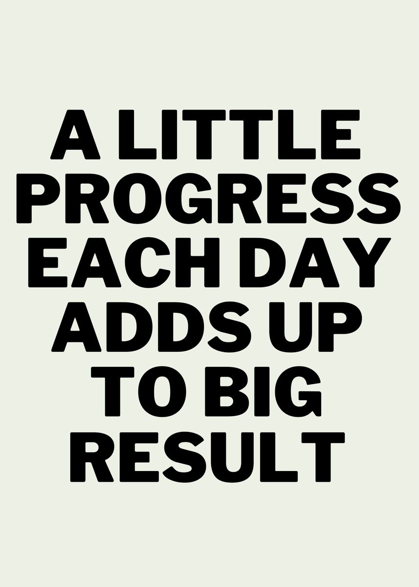 'progress Result Quote' Poster By Nae 