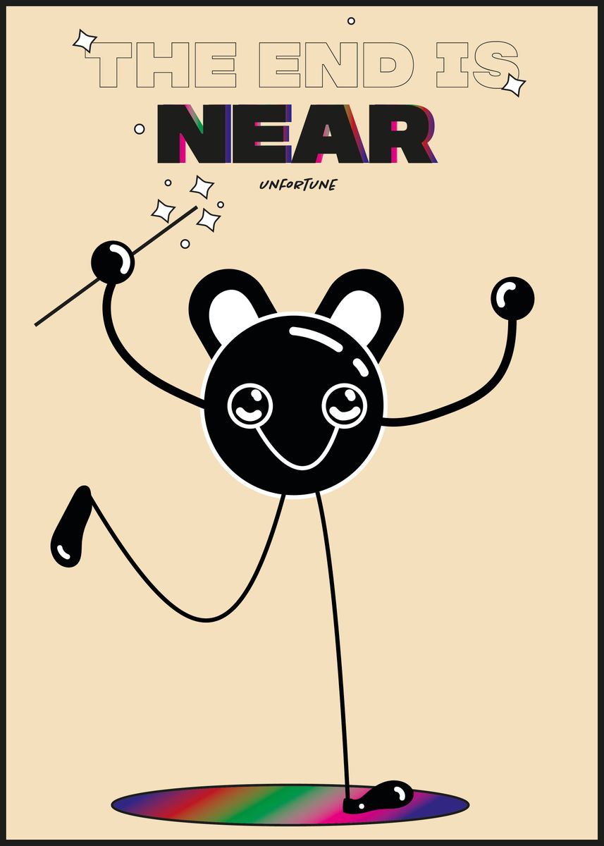 &lsquo;The end is near&rsquo; Poster, picture, metal print, paint by Obedio Pret