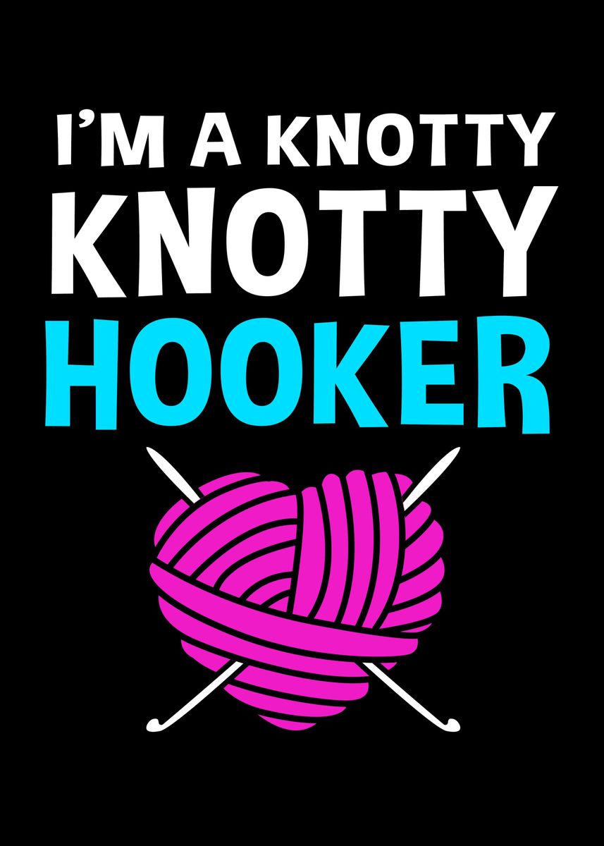 'Knotty Hooker' Poster by FunnyGifts Displate
