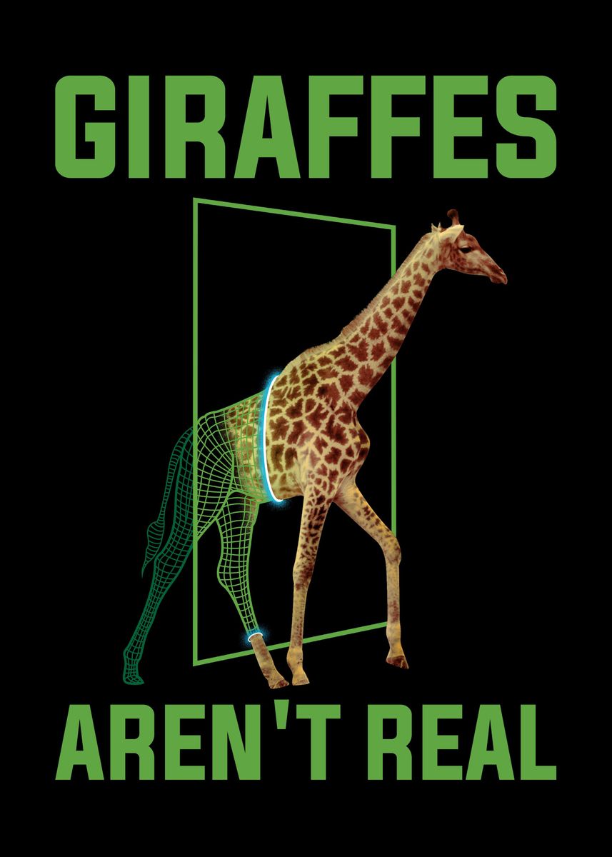 'Giraffes Arent Real' Poster, picture, metal print, paint by CatRobot