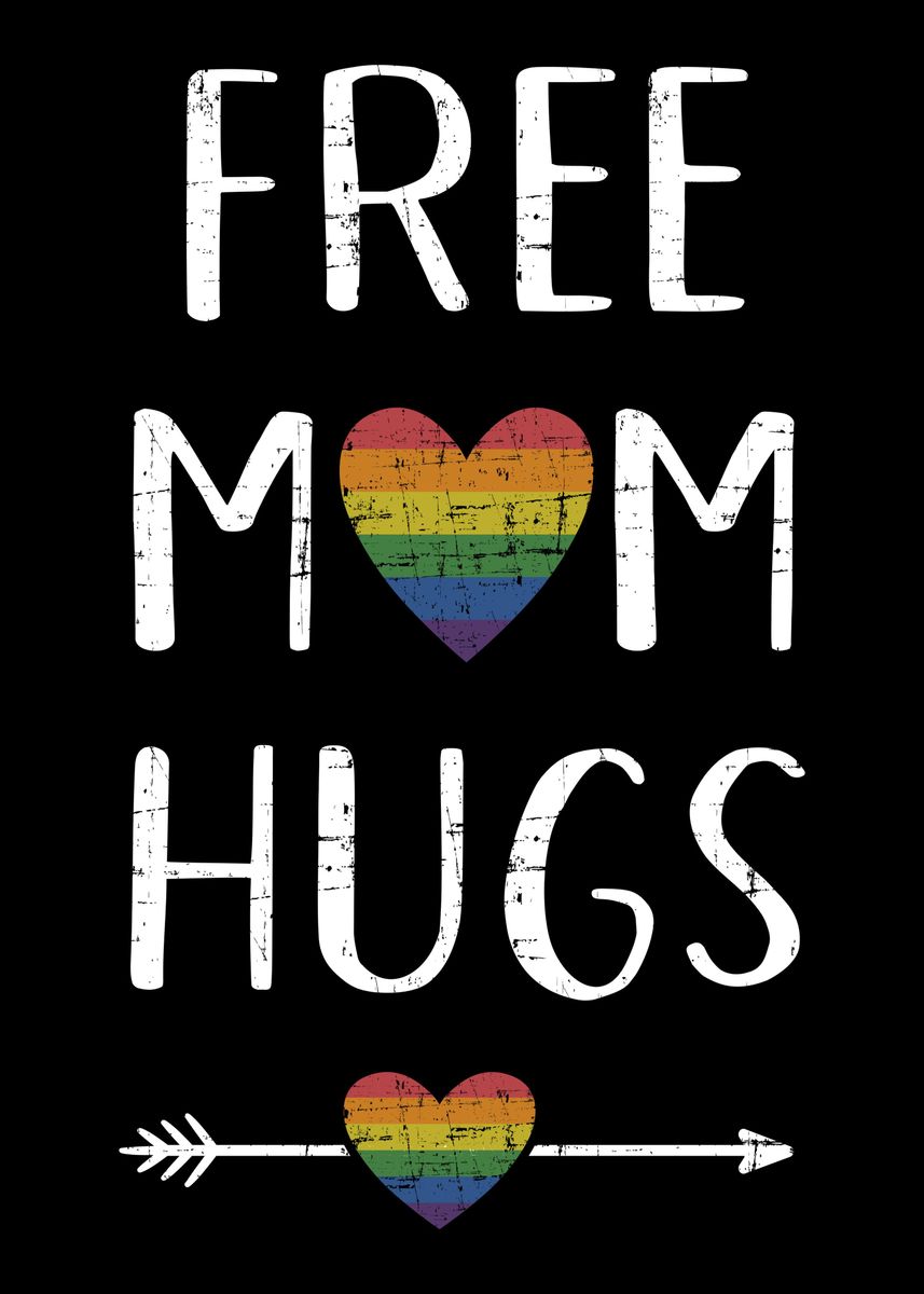 'Free mom hugs with rainbow' Poster by Designzz | Displate