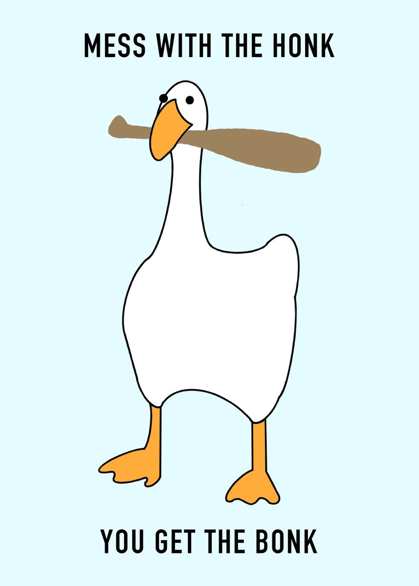 'Funny Meme Goose' Poster by nueman | Displate