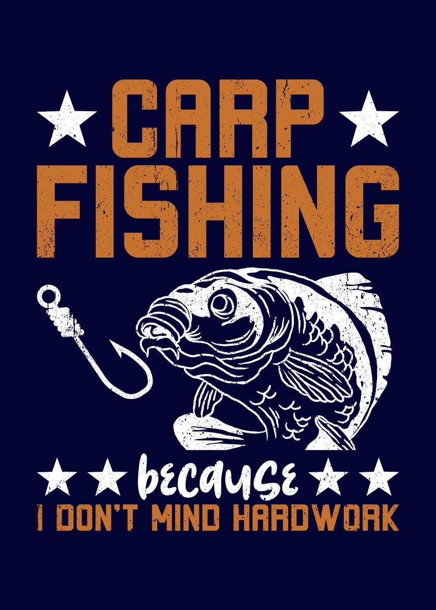 'Carp Fishing Hardwork' Poster by MzumO  | Displate