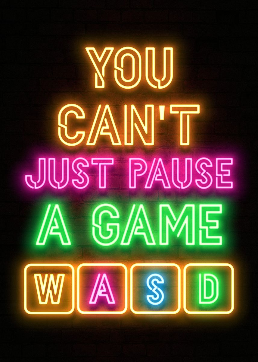 'you cant just pause' Poster by Panda  | Displate