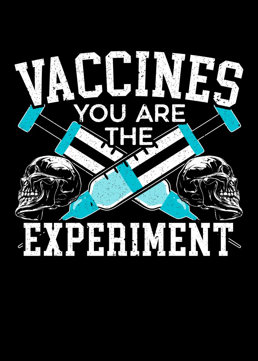 'Vaccines You Are The' Poster by NAO  | Displate