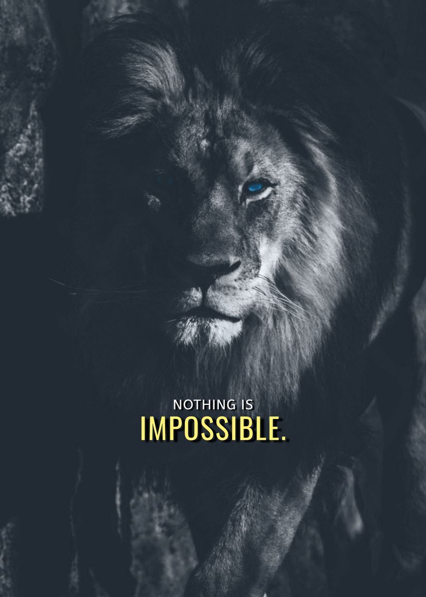 'Lion Motivation Impossible' Poster, picture, metal print, paint by ...