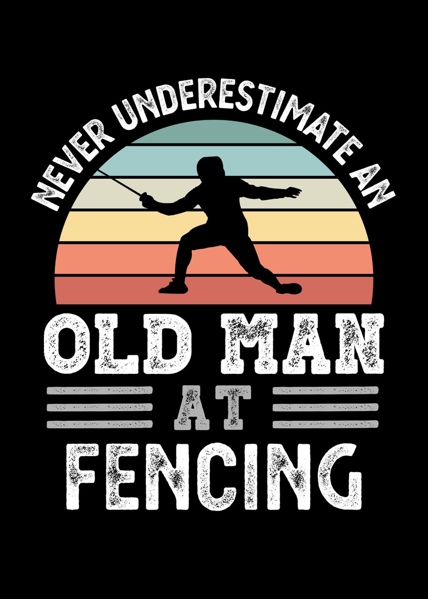 'Old Man at Fencing Fathers' Poster by QwertyDesigns  | Displate