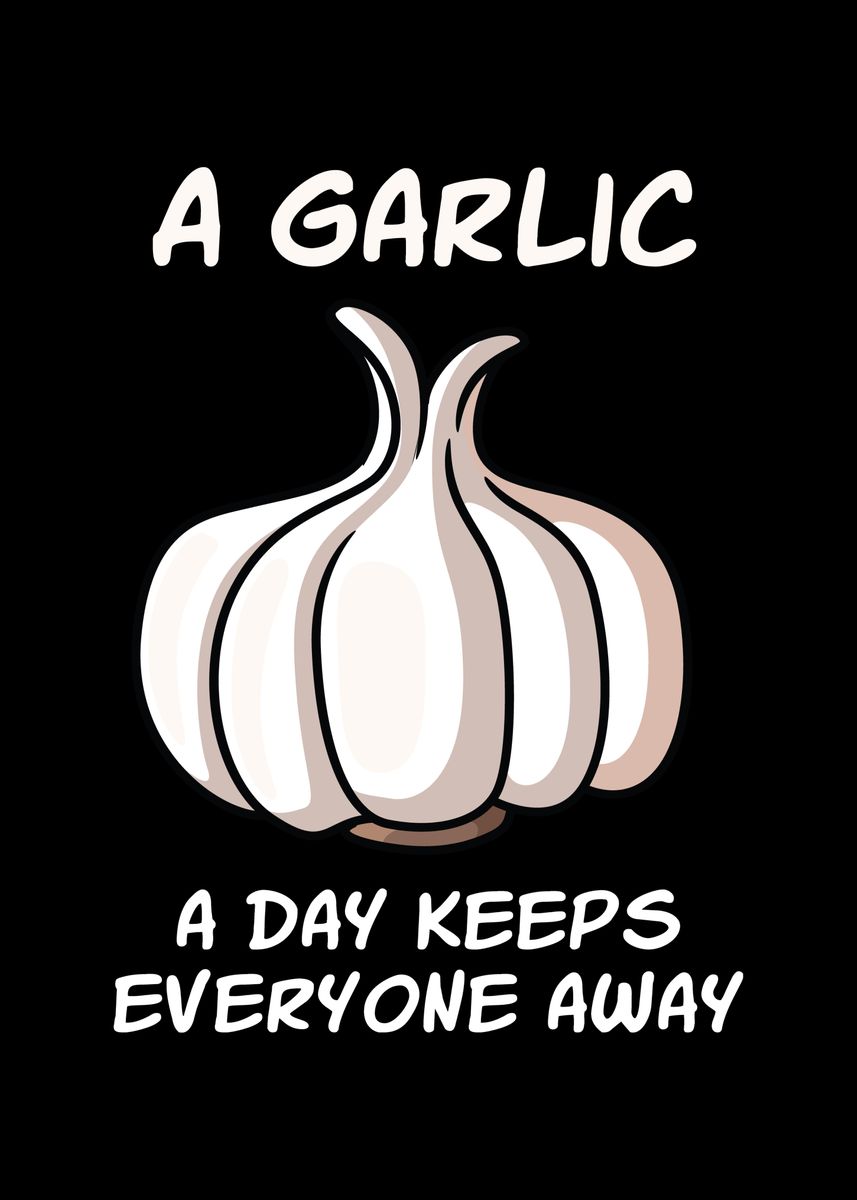 'A Garlic A Day ' Poster by Mooon  | Displate