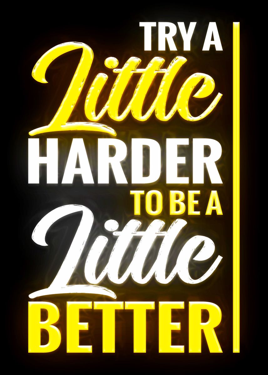 'litte harder neon' Poster by laney tess | Displate