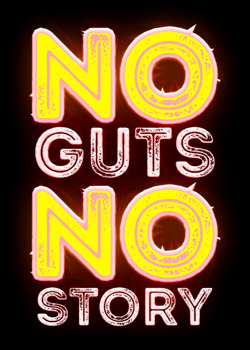 'no guts no story neon' Poster by laney tess | Displate
