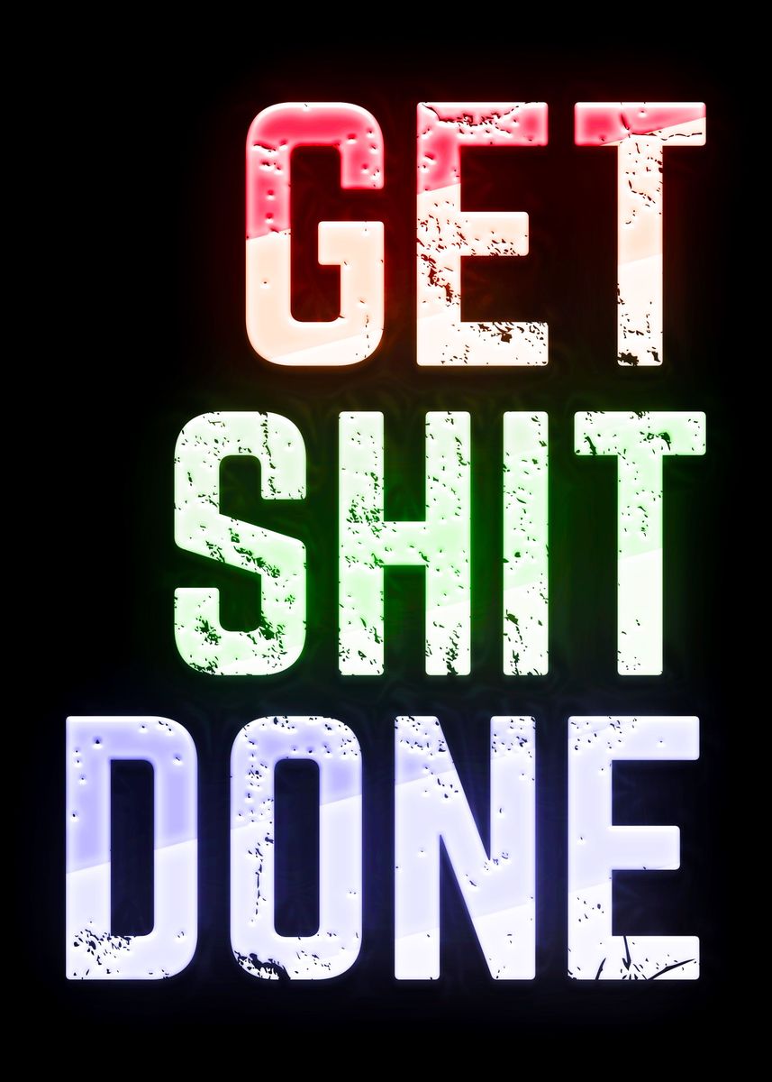 'get shit done neon ' Poster by laney tess | Displate